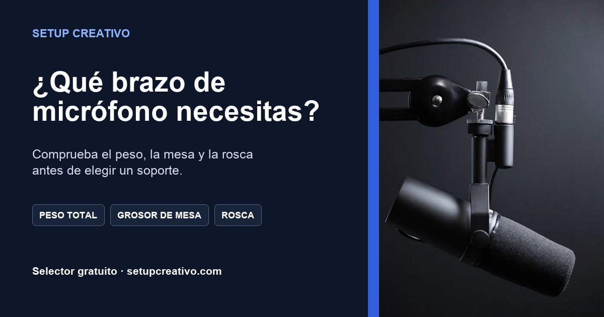 Selector para elegir brazo de micrófono por peso, grosor de mesa y rosca